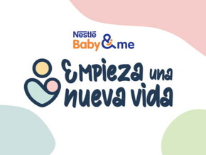 Empieza una nueva vida con Nestlé Baby&me